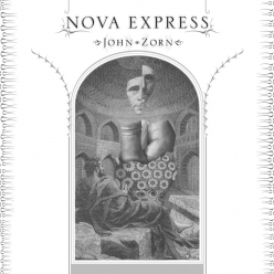 John Zorn - Nova Express